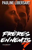 Frères Ennemis ? - Pauline Libersart