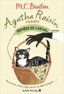 Agatha Raisin enquête, tome 01 : La Quiche fatale et tome 02 : Remède de cheval de M.C. Beaton