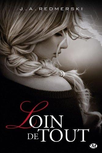 Loin de tout, tome 1 de J.A Redmerski