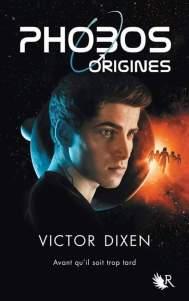 Ma ChRoNiQuE – Phobos Origines de Victor Dixen