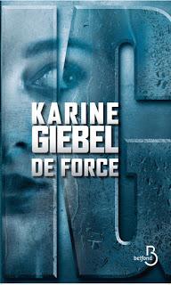 De force, Karine Giebel