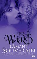 'La Confrérie de la dague noire, tome 04 : L'Amant Révélé' de J.R. Ward