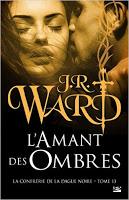 'La Confrérie de la dague noire, tome 04 : L'Amant Révélé' de J.R. Ward