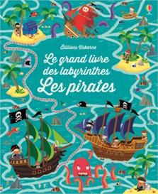 Le grand livre des labyrinthes- Les pirates