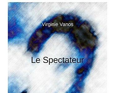 Le Spectateur > Virginie Vanos