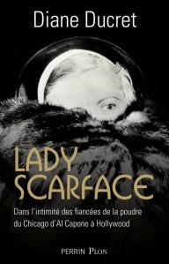 Lady Scarface • Diane Ducret