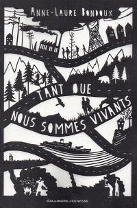 Tant que nous sommes vivants • Anne-Laure Bondoux CVT_Tant-Que-Nous-Sommes-Vivants_1359