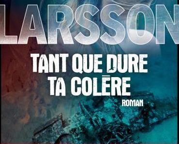 Tant que dure ta colère