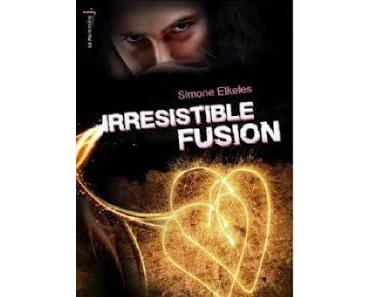 Irrésistible, tome 3 : Irrésistible Fusion de Simone Elkeles