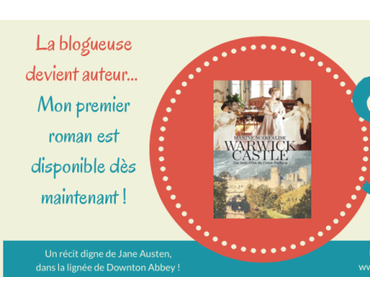 Un air de Downton Abbey dans… mon premier roman !