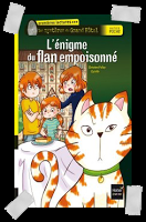 Affaire n°218: "Les mystères du grand hôtel - Tome 4, L'énigme du flan empoisonné" de Christine Palluy et Cyrielle.