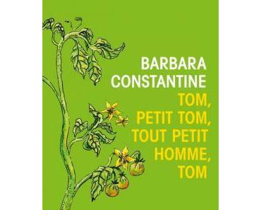 Tom petit Tom tout petit homme Tom de Barbara Constantine