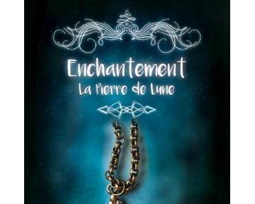 Enchantement : La pierre de lune