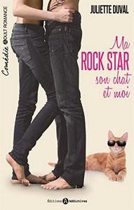 Juliette Duval / Ma rockstar, son chat et moi