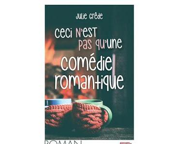 Ceci n'est pas qu'une comédie romantique de Julie Grêde