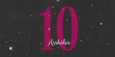 #BlogLife - 10 Assholes