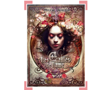 Les écailles de l’âme ~ Mylène Ormerod