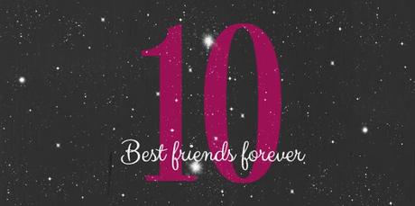 #BlogLife - 10 Best Friends forever