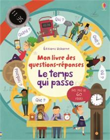 Mon livre des questions-réponses: le temps qui passe