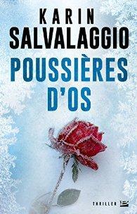 Poussières d’os de Karin Salvalaggio