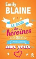 Le club des héroïnes qui n’ont pas froid aux yeux (recueil nouvelles) – Emily Blaine