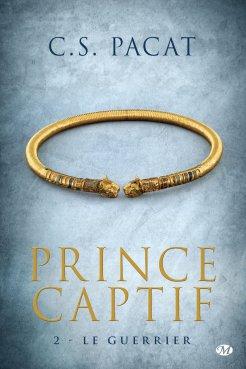 Prince Captif 2. Le guerrier • C.S. Pacat prince-captif,-tome-2---le-guerrier-572837