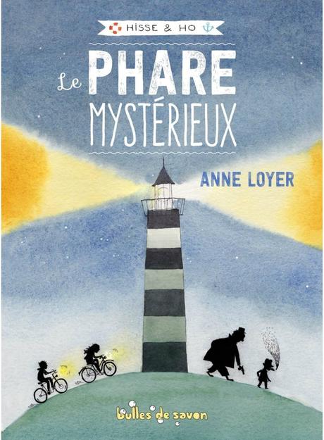 Hisse & Ho tome 1- Le phare mystérieux