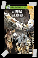 Affaire n°221: "Les enquêteurs du net - Tome 2, Attaque à Lascaux" de Philippe Barbeau et Jérôme Brasseur.