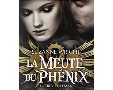 La meute du Phénix, Tome 1: Trey Coleman - Suzanne Wright