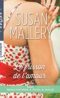 Saga Rencontres à Fool’s Gold #3 – Le frisson de l’amour – Susan Mallery