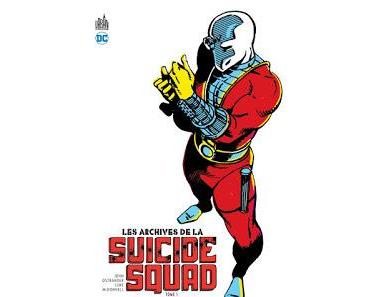 LES ARCHIVES DE LA SUICIDE SQUAD : LES ORIGINES DE LA SERIE AVEC JOHN OSTRANDER