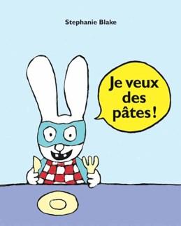 Je veux des pâtes-Stephanie Blake