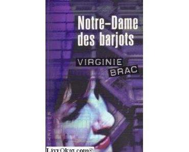Notre-Dame des Barjots de Virginie Brac