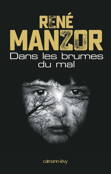 News : Dans les brumes du mal - René Manzor (Calmann-Lévy)