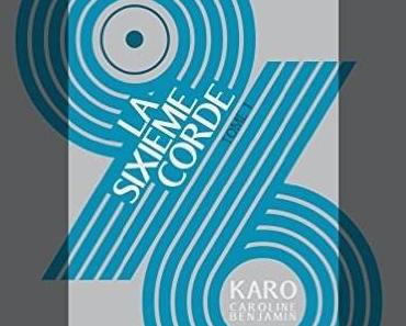 96 : La sixième corde – Caroline Karo & Benjamin Karo