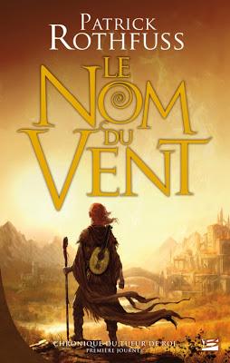 Chroniques du tueur de roi, tome 1 - Le Nom du Vent