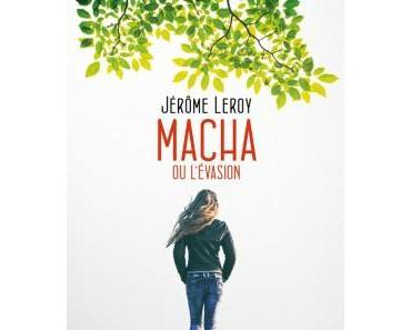 Macha ou l'évasion > Jérôme Leroy
