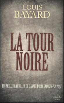 La Tour Noire de Louis Bayard