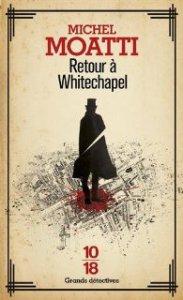 Retour à Whitechapel de Michel Moatti