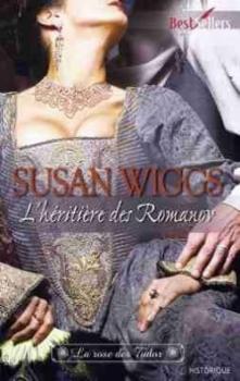 La rose des Tudor, tome 1 : L'héritière des Romanov - Susan Wiggs