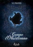 Comme L'obsidienne - V.I. Prates