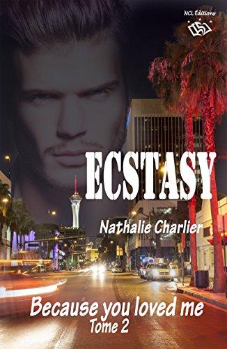 Mon avis sur Ectasy, tome 2 : Because you loved me de Nathalie Charlier