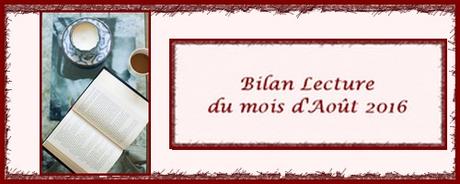 Bilan Lecture du mois d'Août 2016
