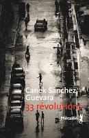 33 révolutions - Canek Sanchez Guevara