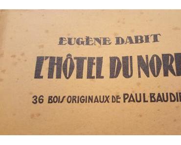 [Les Introuvables] L’Hôtel du Nord d’Eugène Dabit, et Le Livre de demain