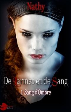 De Larmes et de Sang, tome 1 : Sang d'ombre (Nathy)