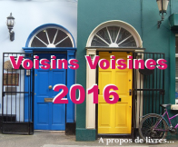 Voisins, voisines 2016