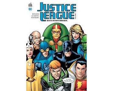 JUSTICE LEAGUE INTERNATIONAL VOLUME 1 : UNE EQUIPE DYSFONCTIONNELLE ET FORT DROLE