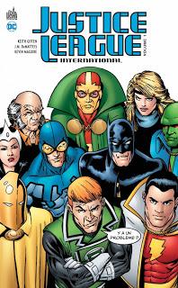 JUSTICE LEAGUE INTERNATIONAL VOLUME 1 : UNE EQUIPE DYSFONCTIONNELLE ET FORT DROLE