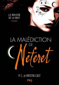 la maison de la nuit HS la malediction de Neferet